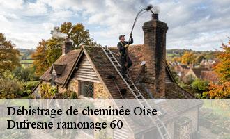 Débistrage de cheminée 60 Oise  Dufresne ramonage 60