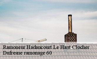 Ramoneur  hadancourt-le-haut-clocher-60240 Dufresne ramonage 60