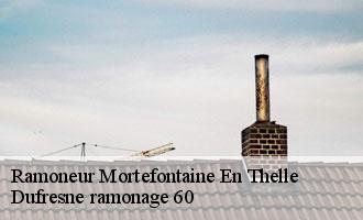 Ramoneur  mortefontaine-en-thelle-60570 Dufresne ramonage 60