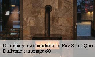 Ramonage de chaudière  le-fay-saint-quentin-60510 Dufresne ramonage 60