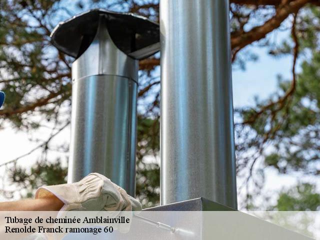 Tubage de cheminée  amblainville-60110 Renolde Franck ramonage 60