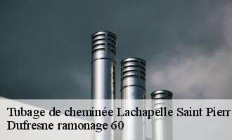 Tubage de cheminée lachapelle-saint-pierre-60730 Dufresne ramonage 60