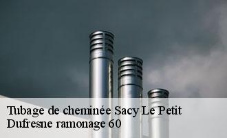 Tubage de cheminée sacy-le-petit-60190 Dufresne ramonage 60