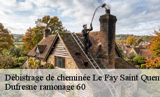 Débistrage de cheminée le-fay-saint-quentin-60510 Dufresne ramonage 60