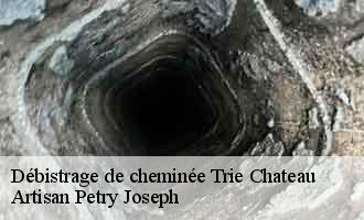 Débistrage de cheminée trie-chateau-60590 Artisan Petry Joseph